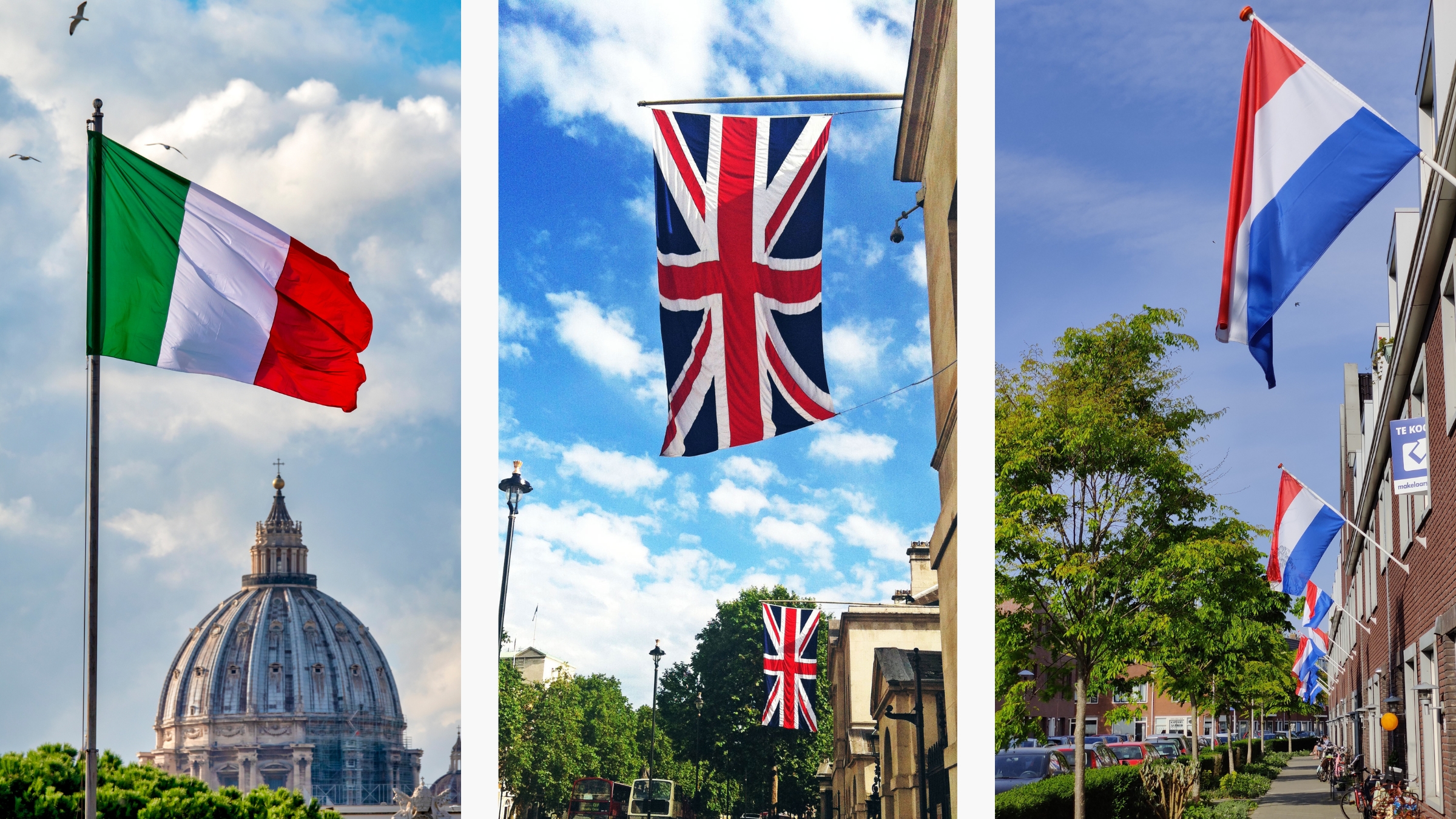 Three vertical panels showing national flags of Italy, the United Kingdom and the Netherlands: the Italian flag flying in front of a domed building, the Union Jack hanging above a city street, and Dutch flags displayed along a residential street.
